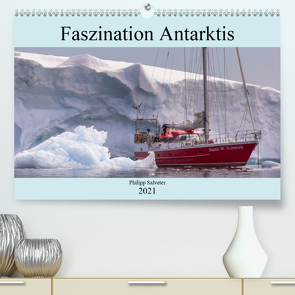 Faszination Antarktis (Premium, hochwertiger DIN A2 Wandkalender 2021, Kunstdruck in Hochglanz) von Salveter,  Philipp