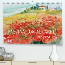 Faszination Aquarell – Eckard Funck (Premium, hochwertiger DIN A2 Wandkalender 2023, Kunstdruck in Hochglanz) von Funck,  Eckard