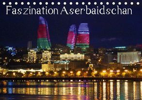 Faszination Aserbaidschan (Tischkalender 2019 DIN A5 quer) von Raab,  Karsten-Thilo