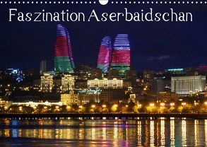 Faszination Aserbaidschan (Wandkalender 2019 DIN A3 quer) von Raab,  Karsten-Thilo