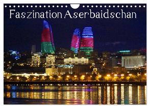 Faszination Aserbaidschan (Wandkalender 2024 DIN A4 quer), CALVENDO Monatskalender von Raab,  Karsten-Thilo