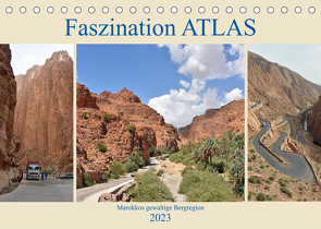 Faszination ATLAS, Marokkos gewaltige Bergregion (Tischkalender 2023 DIN A5 quer) von Senff,  Ulrich