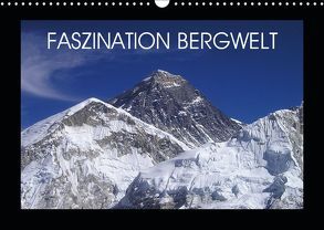 Faszination Bergwelt (Wandkalender 2019 DIN A3 quer) von Wolf,  Jan