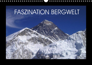 Faszination Bergwelt (Wandkalender 2022 DIN A3 quer) von Wolf,  Jan