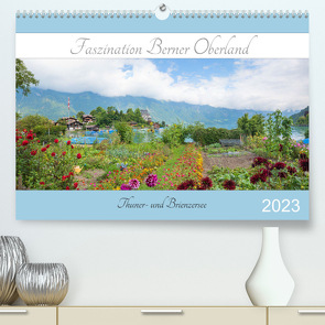 Faszination Berner Oberland 2023 – Thuner- und Brienzersee (Premium, hochwertiger DIN A2 Wandkalender 2023, Kunstdruck in Hochglanz) von SusaZoom