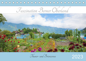 Faszination Berner Oberland 2023 – Thuner- und Brienzersee (Tischkalender 2023 DIN A5 quer) von SusaZoom