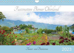 Faszination Berner Oberland 2023 – Thuner- und Brienzersee (Wandkalender 2023 DIN A4 quer) von SusaZoom