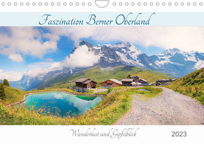 Faszination Berner Oberland 2023 – Wanderlust und Gipfelblick (Wandkalender 2023 DIN A4 quer) von SusaZoom