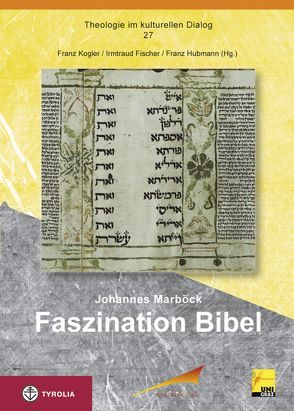 Faszination Bibel von Fischer,  Irmtraud, Hubmann,  Franz, Kogler,  Franz, Marböck,  Johannes