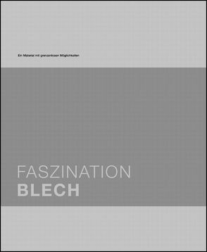 Faszination Blech von Leibinger-Kammüller,  Nicola