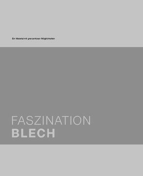 Faszination Blech von Leibinger-Kammüller,  Nicola