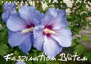 Faszination Blüten (Tischkalender 2018 DIN A5 quer) von Hufeld,  Bernd