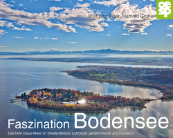 Faszination Bodensee von Alber,  Wolfgang, Grohe,  Manfred