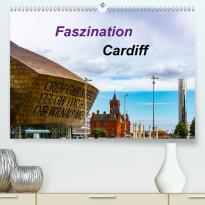 Faszination Cardiff (Premium, hochwertiger DIN A2 Wandkalender 2021, Kunstdruck in Hochglanz) von Much,  Holger