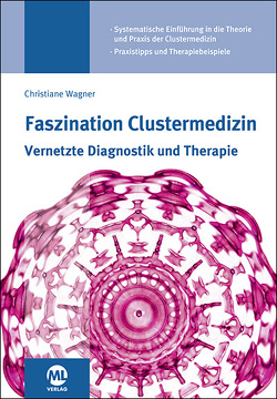 Faszination Clustermedizin von Wagner,  Dr. Christiane
