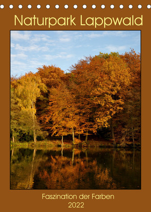 Faszination der Farben im Naturpark Lappwald (Tischkalender 2022 DIN A5 hoch) von Giesecke,  Petra