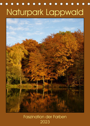 Faszination der Farben im Naturpark Lappwald (Tischkalender 2023 DIN A5 hoch) von Giesecke,  Petra