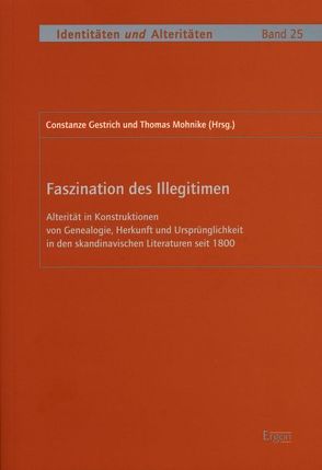 Faszination des Illegitimen von Gestrich,  Constanze, Mohnike,  Thomas