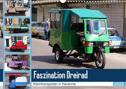 Faszination Dreirad – Kleintransporter in Havanna (Wandkalender 2023 DIN A3 quer) von von Loewis of Menar,  Henning