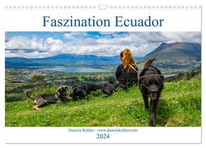 Faszination Ecuador (Wandkalender 2024 DIN A3 quer), CALVENDO Monatskalender von Kohler,  Daniela