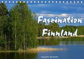 Faszination Finnland (Tischkalender 2019 DIN A5 quer) von Haafke,  Udo