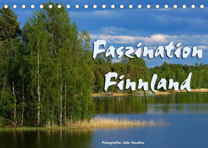 Faszination Finnland (Tischkalender 2023 DIN A5 quer) von Haafke,  Udo