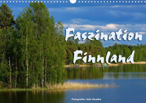 Faszination Finnland (Wandkalender 2023 DIN A3 quer) von Haafke,  Udo