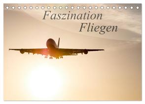Faszination Fliegen (Tischkalender 2024 DIN A5 quer), CALVENDO Monatskalender von Estorf,  Tom