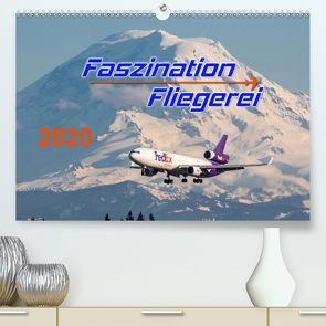 Faszination Fliegerei (Premium, hochwertiger DIN A2 Wandkalender 2020, Kunstdruck in Hochglanz) von Meyer,  Tis