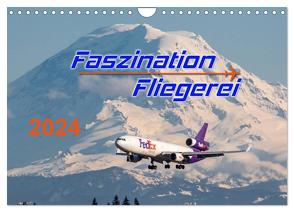 Faszination Fliegerei (Wandkalender 2024 DIN A4 quer), CALVENDO Monatskalender von Meyer,  Tis