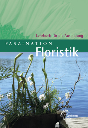 Faszination Floristik von Damke-Holtz,  Heike, Döppel,  Peter, Faber,  Andreas, Fischer-Ludolph,  Karin, Heidemann,  Johannes, Sauthoff-Böttcher,  Stefan