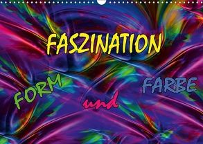 Faszination Form und Farbe (Wandkalender 2018 DIN A3 quer) von Rohmer,  Maria