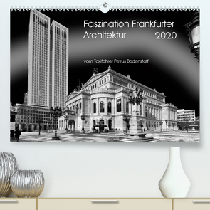 Faszination Frankfurter Architektur (Premium, hochwertiger DIN A2 Wandkalender 2020, Kunstdruck in Hochglanz) von Bodenstaff,  Petrus