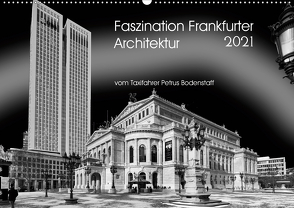 Faszination Frankfurter Architektur (Wandkalender 2021 DIN A2 quer) von Bodenstaff,  Petrus