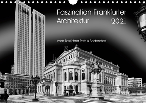Faszination Frankfurter Architektur (Wandkalender 2021 DIN A4 quer) von Bodenstaff,  Petrus