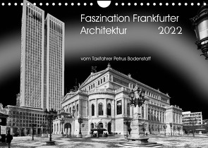 Faszination Frankfurter Architektur (Wandkalender 2022 DIN A4 quer) von Bodenstaff,  Petrus