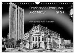 Faszination Frankfurter Architektur (Wandkalender 2024 DIN A4 quer), CALVENDO Monatskalender von Bodenstaff,  Petrus
