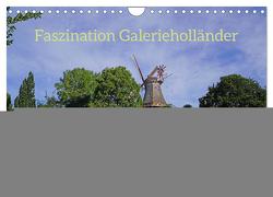 Faszination Galerieholländer (Wandkalender 2024 DIN A4 quer), CALVENDO Monatskalender von Galerieholländer,  Faszination