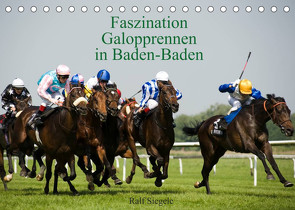 Faszination Galopprennen in Baden-Baden (Tischkalender 2022 DIN A5 quer) von Siegele,  Ralf