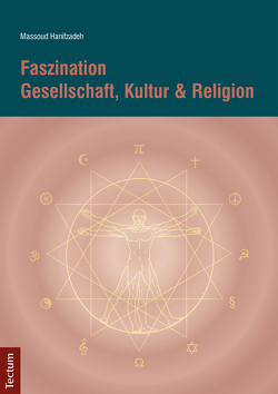 Faszination Gesellschaft, Kultur & Religion von Hanifzadeh,  Massoud