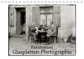 Faszination Glasplatten-Photographie (Tischkalender 2021 DIN A5 quer) von Galle,  Jost