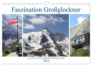 Faszination Großglockner – Aussichten an der Großglockner Hochalpenstraße (Wandkalender 2024 DIN A4 quer), CALVENDO Monatskalender von Frost,  Anja