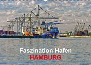 Faszination Hafen – Hamburg (Wandkalender 2018 DIN A2 quer) von URSfoto