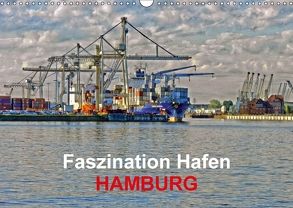 Faszination Hafen – Hamburg (Wandkalender 2018 DIN A3 quer) von URSfoto