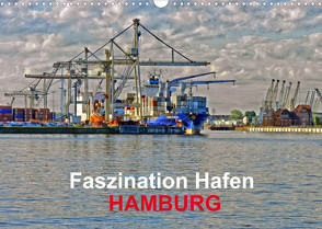 Faszination Hafen – Hamburg (Wandkalender 2022 DIN A3 quer) von URSfoto