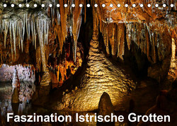 Faszination Istrische Grotten (Tischkalender 2023 DIN A5 quer) von Hampe,  Gabi
