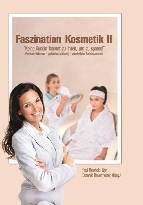 Faszination Kosmetik II von Bauermeister,  Dominik, Linn,  Monika, Linn,  Paul Reinhold, Weyergans,  Rudolf