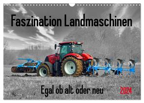 Faszination Landmaschinen – Egal ob alt oder neu (Wandkalender 2024 DIN A3 quer), CALVENDO Monatskalender von Kleemann,  Claudia