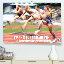 Faszination Leichtathletik: Schneller, höher, weiter (Premium, hochwertiger DIN A2 Wandkalender 2023, Kunstdruck in Hochglanz) von CALVENDO