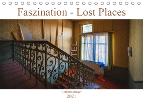 Faszination – Lost Places (Tischkalender 2021 DIN A5 quer) von Ringer,  Christian